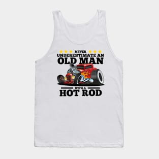 Never Underestimate an Old Man with a Hot Rod Tank Top